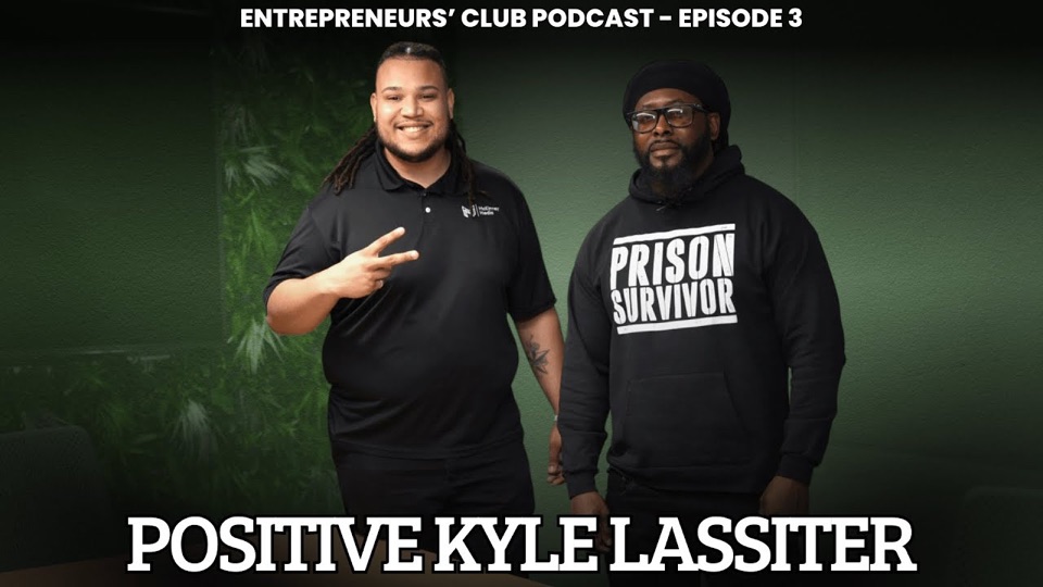 Positive Kyle Lassiter on The Entrepreneurs’ Club Podcast