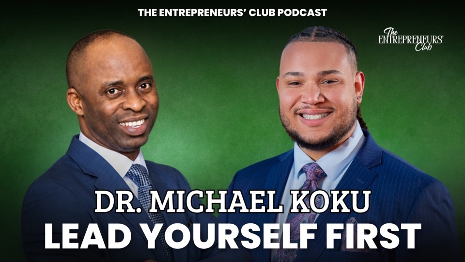 Dr. Michael Koku on The Entrepreneurs’ Club Podcast